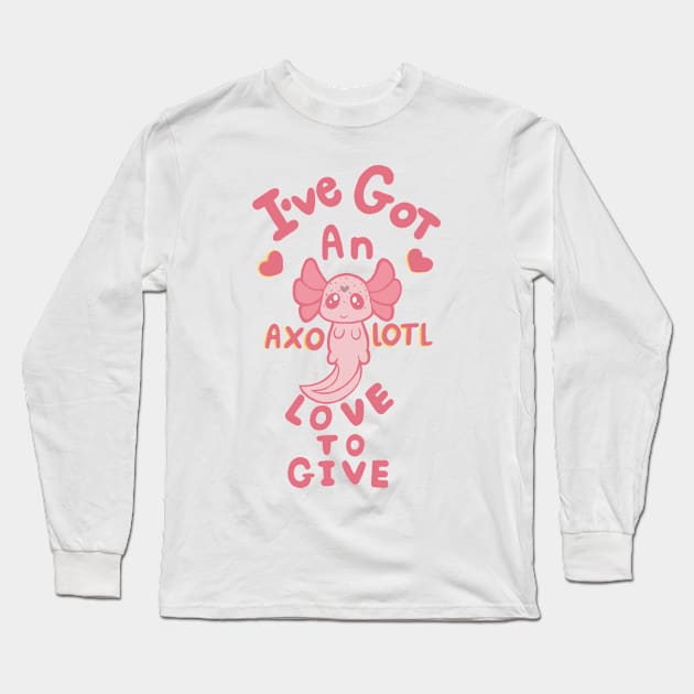 I’ve got an Axolotl love to give! Long Sleeve T-Shirt by Awkward_Cyclops